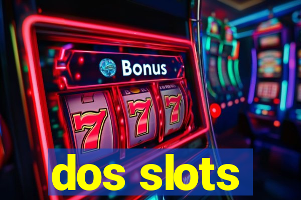 dos slots